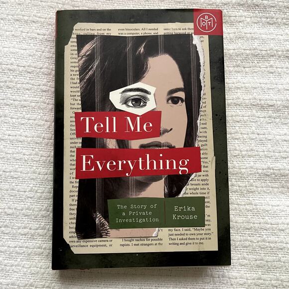 Tell Me Everything: The Story of a Private Investigation by Erika Krause - Picture 1 of 2
